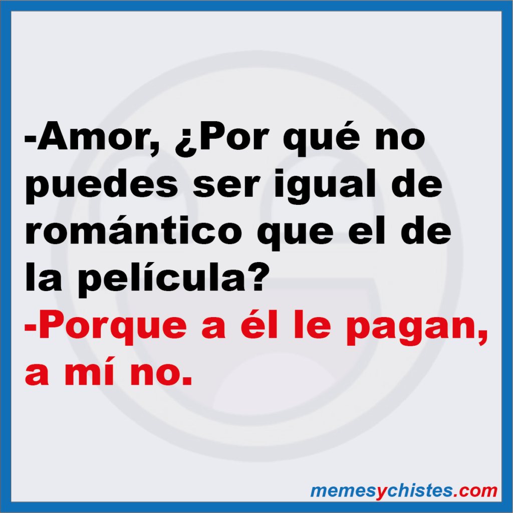 Amor, por qué no puedes ser igual de romántico que el de la película