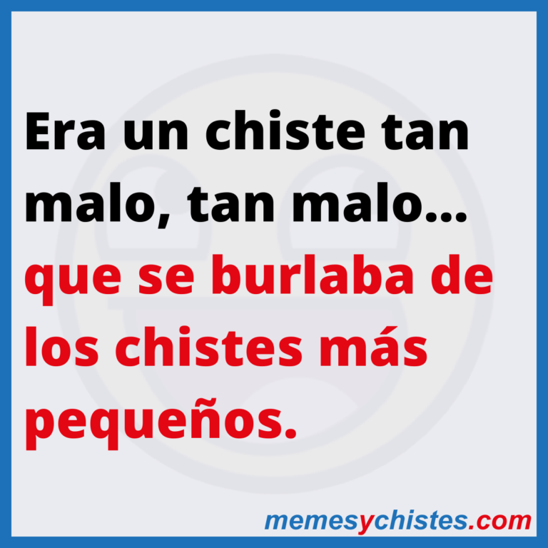 Un chiste tan malo
